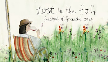 Immagine principale di 'Lost in the FoG ' - The Festival of Grenache 2024 