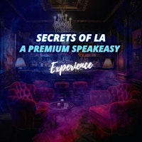 Primaire afbeelding van Secrets of LA: Premium Speakeasy Experience