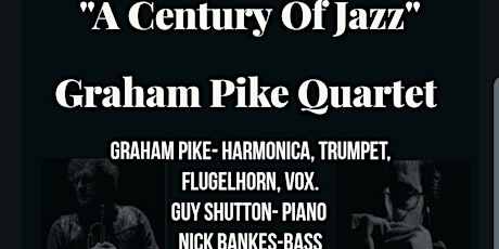 A Century of Jazz Graham Pike Quartet 