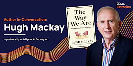 Author In-Conversation: Hugh Mackay