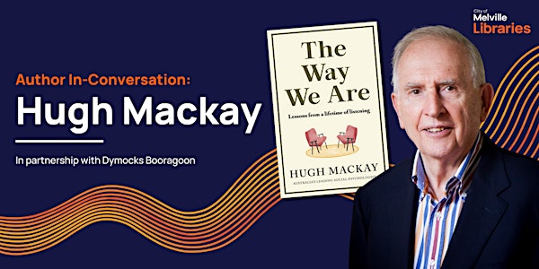 Author In-Conversation: Hugh Mackay
