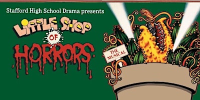 Thu. 5/2 Stafford High School Little Shop of Horrors primary image