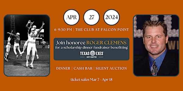 Texas Exes Katy Chapter Scholarship Fundraising Dinner with Roger Clemens