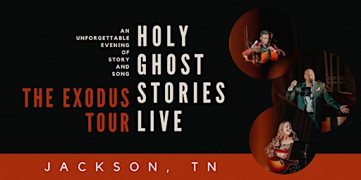 Imagem principal do evento (Jackson, TN) Holy Ghost Stories Live: The Exodus Tour
