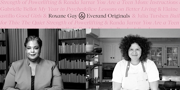 Holding Space with Roxane Gay and Julia Turshen