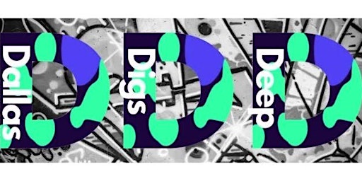Hauptbild für Dallas Digs Deep (DDD) ArtShow