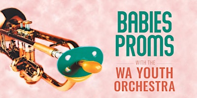 Primaire afbeelding van Babies Proms with the WA Youth Orchestra