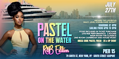 Imagem principal do evento Pastel on the Water R&B Edition