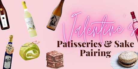 Japanese Patisseries × Sake Pairing  Valentine’s Day primary image