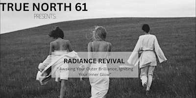 Imagem principal do evento True North 61's Radiance Revival