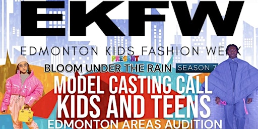 EDMONTON KIDS & TEENS FASHION WEEK I MODEL CASTING CALL FOR EDMONTON AREAS primary image