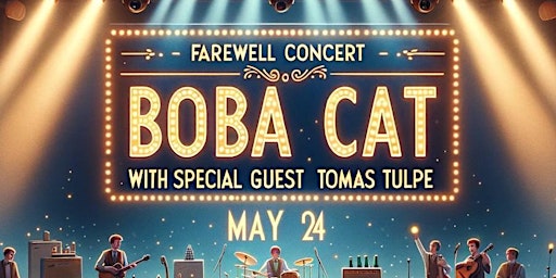 Primaire afbeelding van A Farewell to BOBA CAT feat. TOMAS TULPE