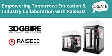 Empowering Tomorrow: Education & Industry Collaboration with Raise3D