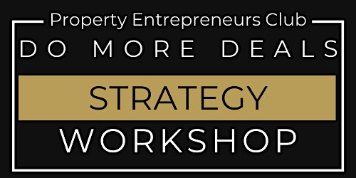 Primaire afbeelding van FREE Property Workshop - How To Do More Deals