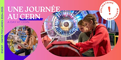 À la découverte du CERN : science, aventure et inspirations primary image