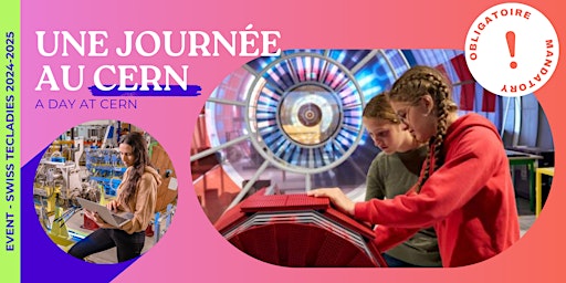 Hauptbild für À la découverte du CERN : science, aventure et inspirations