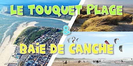 Le Touquet Plage & Baie de Canche - DAY TRIP - 8 juin