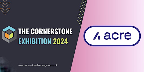The Cornerstone Exhibition 2024 Keynote: Acre (10:30am)