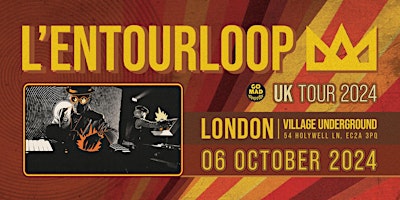 L'ENTOURLOOP LIVE IN LONDON - UK TOUR 2024 primary image