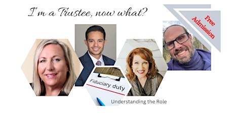 I'm a Trustee, Now What?!  Understanding the Role