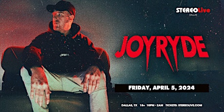 JOYRYDE - Stereo Live Dallas