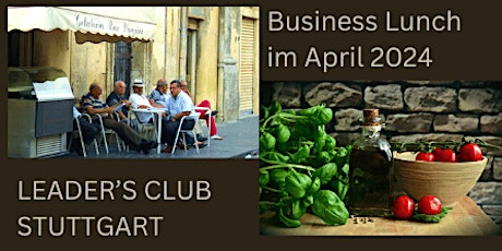 Business Lunch: April 2024-Leader's Club Stuttgart