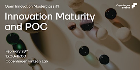 Image principale de Open Innovation Masterclass- Innovation Maturity and POC