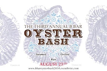 Oyster Bash 2014 at B Restaurant & Bar primary image