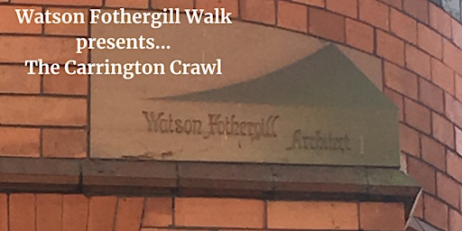 Imagem principal do evento Watson Fothergill Walk - Carrington Crawl