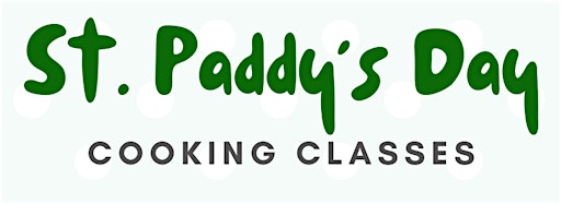Collection image for St. Paddys' Day Cooking Classes