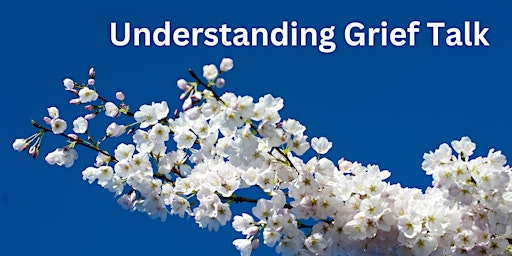 Image principale de Understanding Grief Talk - for London Borough of Waltham Forest residents
