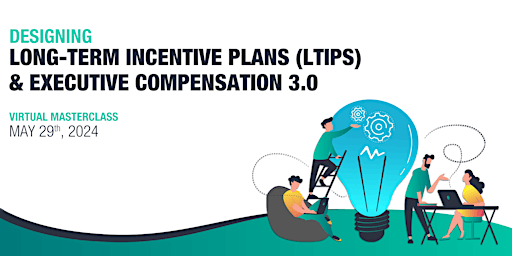 Long-Term Incentive Plans & Executive Compensation 3.0 Masterclass primary image