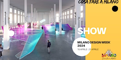 Imagem principal de Milano Design Week 2024 | INFO EVENTI
