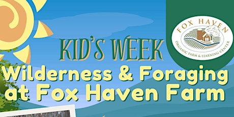 Kid's Week: Wilderness & Foraging Series with Jason Drevenak [Ages 6-12]