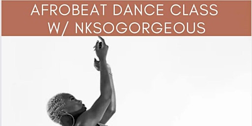 Primaire afbeelding van Afrobeat Dance Class LA w/ NKsogorgeous