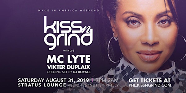 Kiss n' Grind with DJ's MC Lyte, Vikter Duplaix and Royale