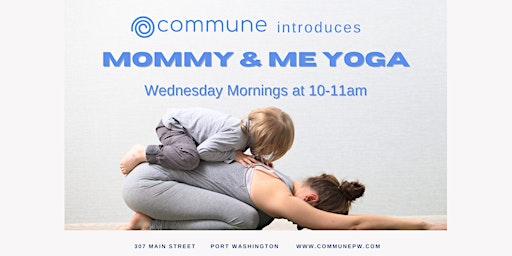 Mommy & Me Yoga at COMMUNE primary image