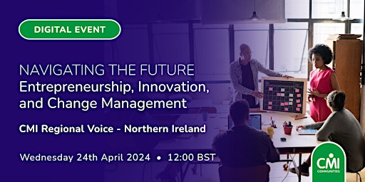Imagem principal do evento Navigating the Future: Entrepreneurship, Innovation, and Change Management