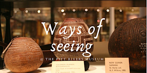 Imagem principal de Ways of seeing Objects at the Pitt Rivers Museum