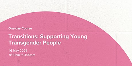 Transitions: Supporting Young Transgender People