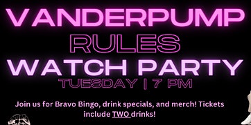 Ultimate Watch Party Presents: Vanderpump Rules Watch Party - WEEKLY primary image