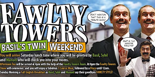 Imagem principal do evento Fawlty Towers Basil's Twin Weekend 04/05/2024