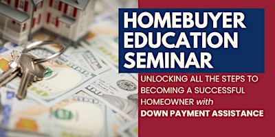 Hauptbild für Homebuyer Education: DOWN PAYMENT ASSISTANCE WORKSHOP