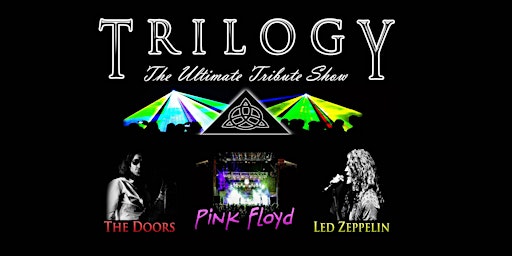 Imagem principal do evento TRILOGY : Ultimate Tribute Show to The Doors, Led Zeppelin and Pink Floyd