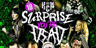 Primaire afbeelding van KCW present: SURPRISE! YOU'RE DEAD / LIVE 18+ PRO WRESTLING