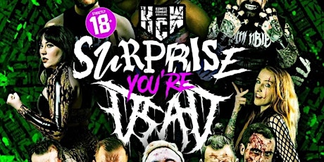 KCW present: SURPRISE! YOU'RE DEAD / LIVE 18+ PRO WRESTLING