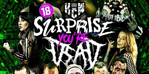 Imagem principal do evento KCW present: SURPRISE! YOU'RE DEAD / LIVE 18+ PRO WRESTLING