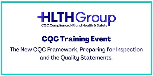 Image principale de New CQC Framework Training: Preparing for Inspection & Quality Statements