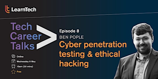 Imagem principal de Tech Career Talks: Cyber penetration testing & ethical hacking