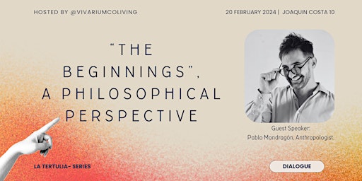"The Beginnings": A philosophical perspective with Pablo Mondragón primary image